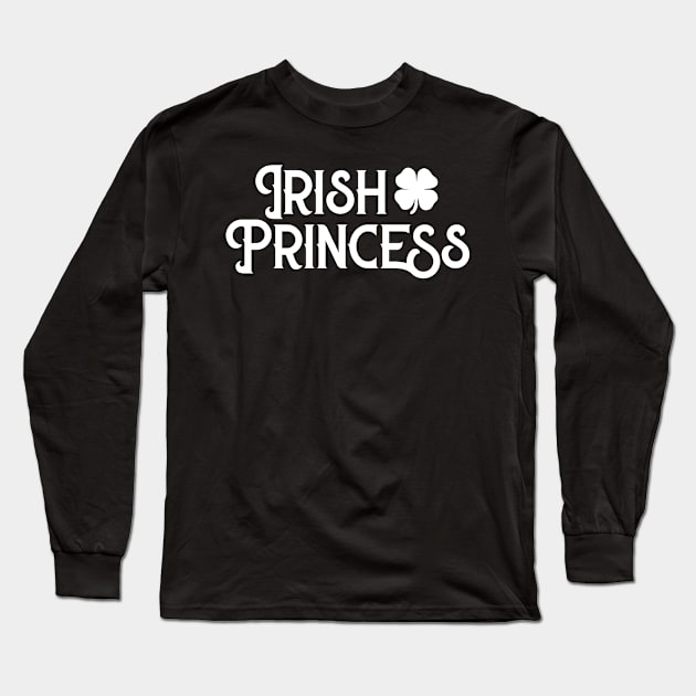 Irish Princess Cute Funny St Patricks Day Long Sleeve T-Shirt by trendingoriginals